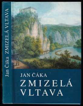 Jan Čáka: Zmizelá Vltava