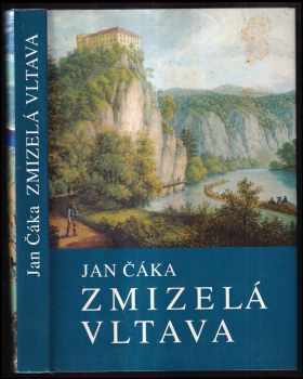 Jan Čáka: Zmizelá Vltava