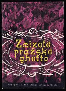 Hana Volavková: Zmizelé pražské ghetto