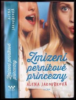 Alena Jakoubková: Zmizení perníkové princezny