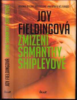Joy Fielding: Zmizení Samanthy Shipleyové