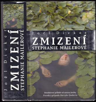 Joël Dicker: Zmizení Stephanie Mailerové