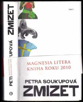 Petra Soukupová: Zmizet