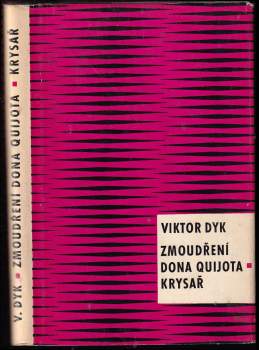 Viktor Dyk: Zmoudření Dona Quijota ; Krysař