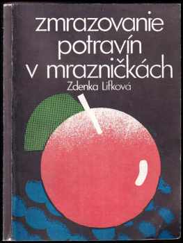 Zdenka Lifková: Zmrazovanie potravín v mrazničkách