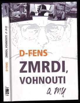 Zmrdi, vohnouti a my - D-FENS (2006, Plot) - ID: 1098084