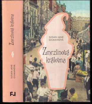 Susan Jane Gilman: Zmrzlinová kráľovná