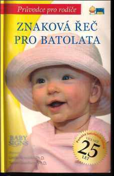 Linda P Acredolo: Znaková řeč pro batolata