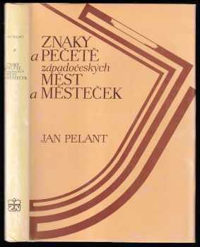 Znaky a pečetě západočeských měst a městeček - Jan Pelant (1985, Západočeské nakladatelství) - ID: 448723