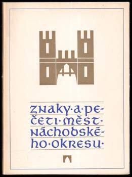 Erik Bouza: Znaky a pečeti měst Náchodského okresu