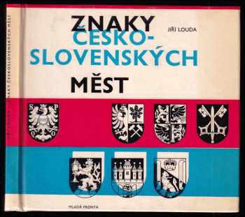 Znaky česko-slovenských měst - Jiří Louda (1975, Mladá fronta) - ID: 24664