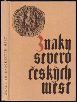Vladimír Ruda: Znaky severočeských měst