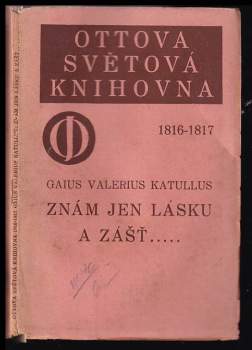 Znám jen lásku a zášť--