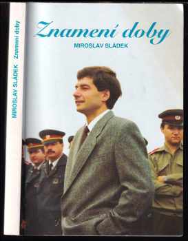 Miroslav Sládek: Znamení doby