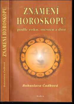 Znamení horoskopu podle roků, měsíců i dnů