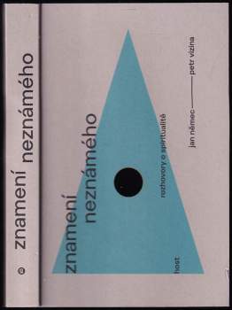Znamení neznámého : rozhovory o spiritualitě