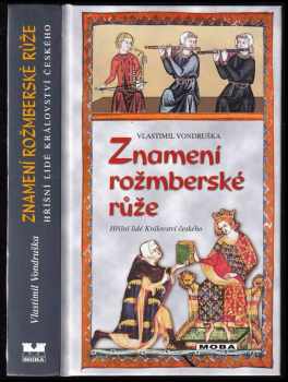 Znamení rožmberské růže, aneb, Tři zločiny, které rozřešil královský prokurátor Oldřich z Chlumu
