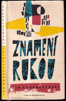 Jan Dobraczyński: Znamení rukou