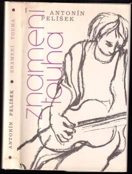 Antonín Pelíšek: Znamení touha