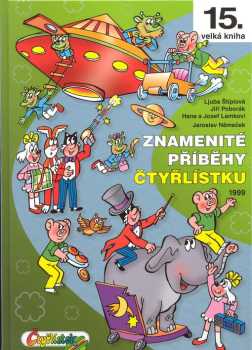 Ljuba Štíplová: Znamenité příběhy Čtyřlístku