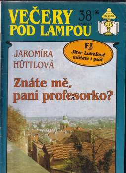 Znáte mě, paní profesorko?