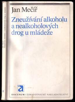 Zneužívání alkoholu a nealkoholových drog u mládeže