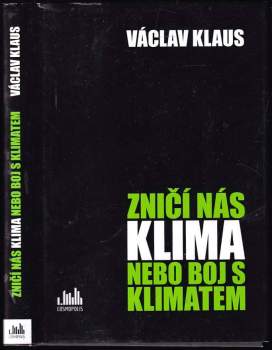 Zničí nás klima nebo boj s klimatem