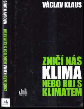 Václav Klaus: Zničí nás klima nebo boj s klimatem