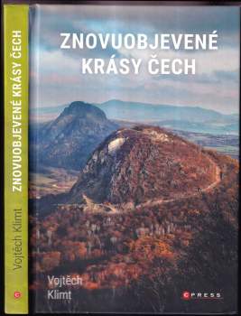 Znovuobjevené krásy Čech : cesta na severozápad - Vojtěch Klimt (2023, CPress) - ID: 760452
