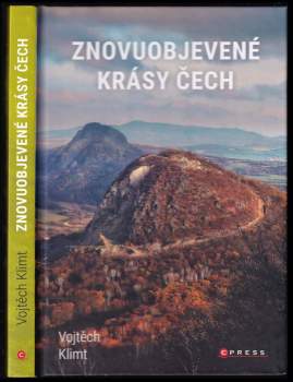 Znovuobjevené krásy Čech : cesta na severozápad - Vojtěch Klimt (2023, CPress) - ID: 815182