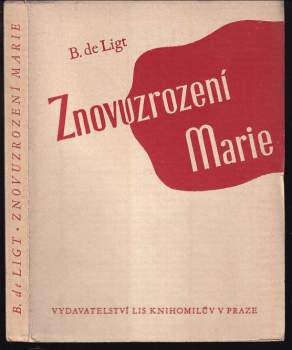 Barthelémy de Ligt: Znovuzrození Marie