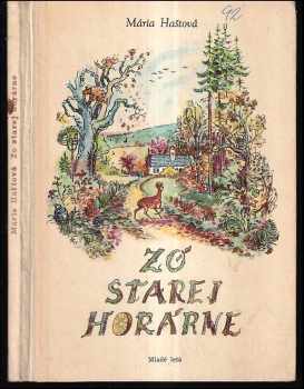 Mária Haštová: Zo starej horárne