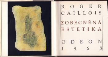 Roger Caillois: Zobecněná estetika