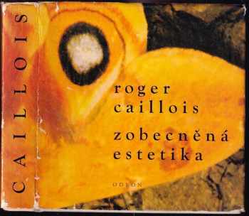 Roger Caillois: Zobecněná estetika