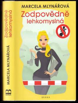 Marcela Mlynářová: Zodpovědně lehkomyslná