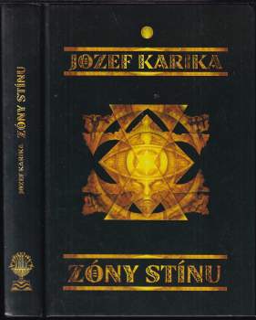 Jozef Karika: Zóny stínu