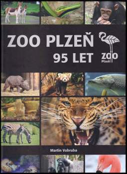 Martin Vobruba: Zoo Plzeň 95 let