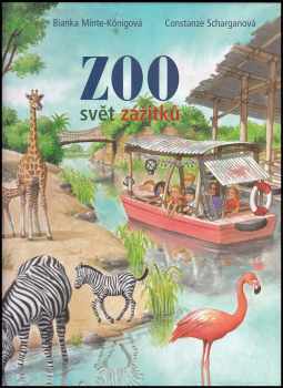 Bianka Minte-König: ZOO - svět zážitků + omalovánky