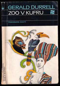 Gerald Malcolm Durrell: Zoo v kufru