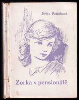Zorka v pensionátě - Jiřina Petráková (1934, s.n) - ID: 727887