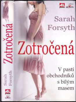 Zotročená : v pasti obchodníků s bílým masem