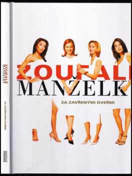 Zoufalé manželky : za zavřenými dveřmi (2007, Pragma) - ID: 512601