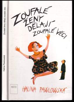 Zoufalé ženy dělají zoufalé věci