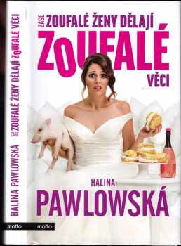 Zase zoufalé ženy dělají zoufalé věci