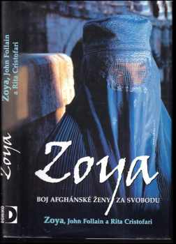 Zoya : Boj afghánské ženy za svobodu - Zoya, Rita Cristofari, John Follain (2002, Domino) - ID: 284330