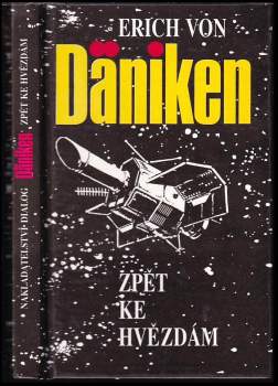Zpět ke hvězdám : argumenty pro nemožné - Erich von Däniken (1992, Dialog) - ID: 779036