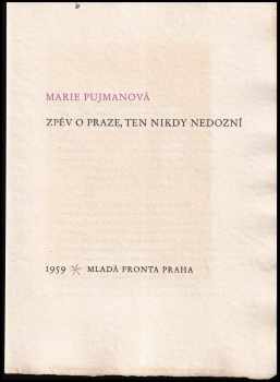 Marie Pujmanová: Zpěv o Praze, ten nikdy nedozní