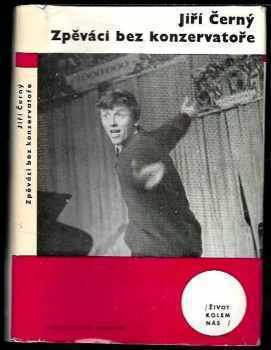 Jiří Černý: Zpěváci bez konzervatoře