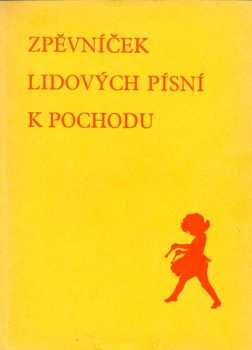 Zpěvníček lidových písní k pochodu