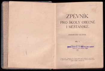 Ferdinand Sládek: Zpěvník pro školy obecné i měšťanské Díl 1 - 5